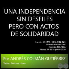 UNA INDEPENDENCIA SIN DESFILES PERO CON ACTOS DE SOLIDARIDAD - Por ANDRS COLMN GUTIRREZ - Jueves, 14 de Mayo de 2020